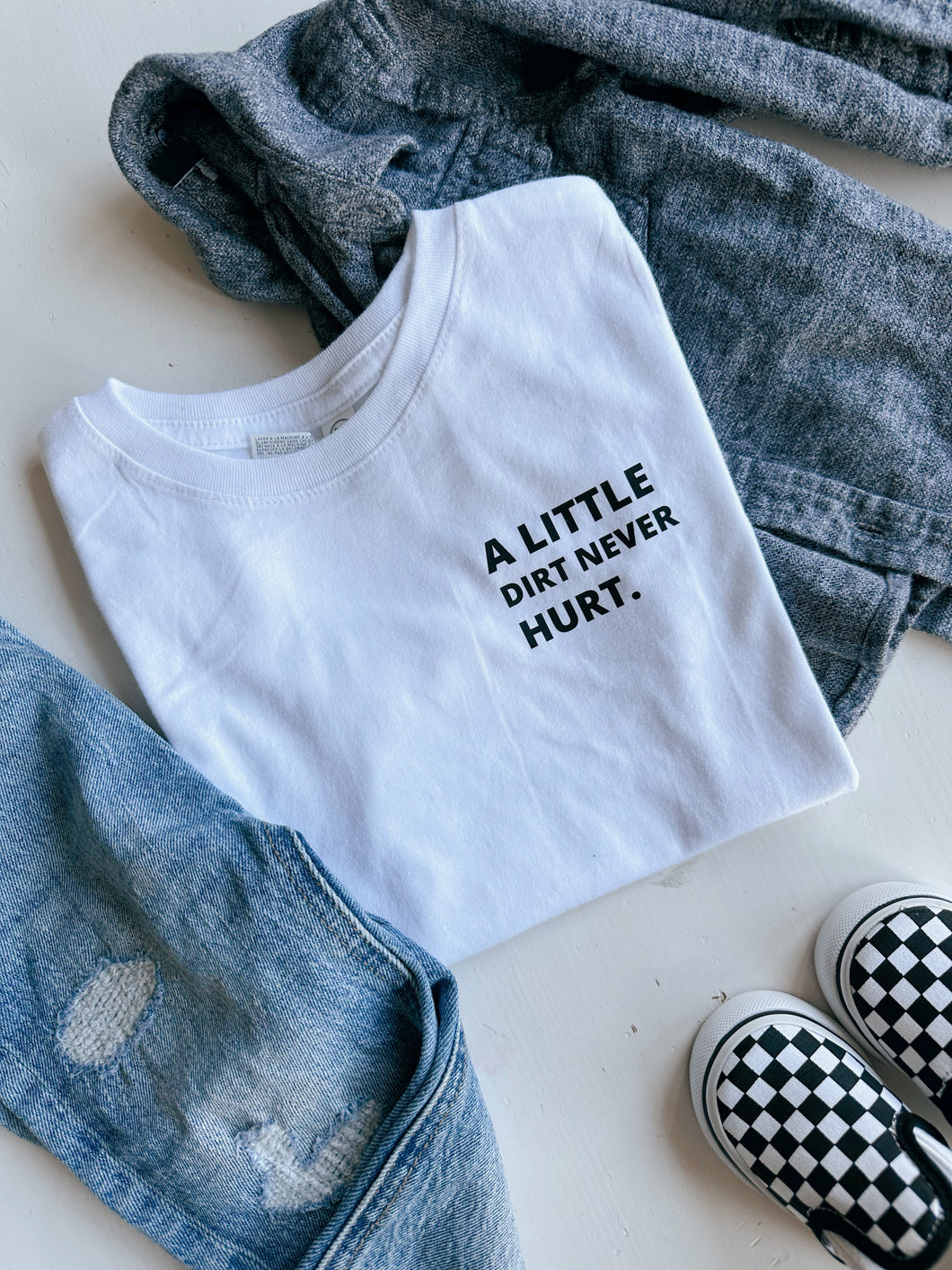 Toddler/Youth A Little Dirt Never Hurt Tshirt